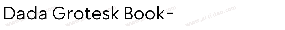 Dada Grotesk Book字体转换